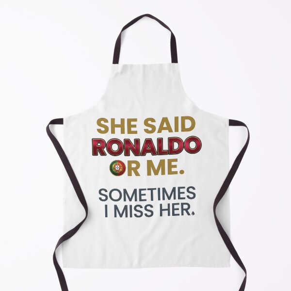Item preview, She said Ronaldo or me, sometimes I miss her designed and sold by Your Favorite Store.