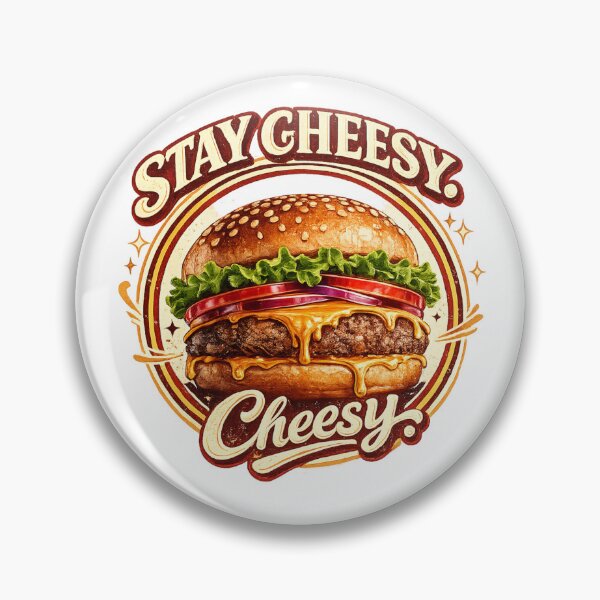 Item preview, Stay Cheesy: Retro Circular Badge Cheeseburger Vintage Typography designed and sold by irfanshikh.