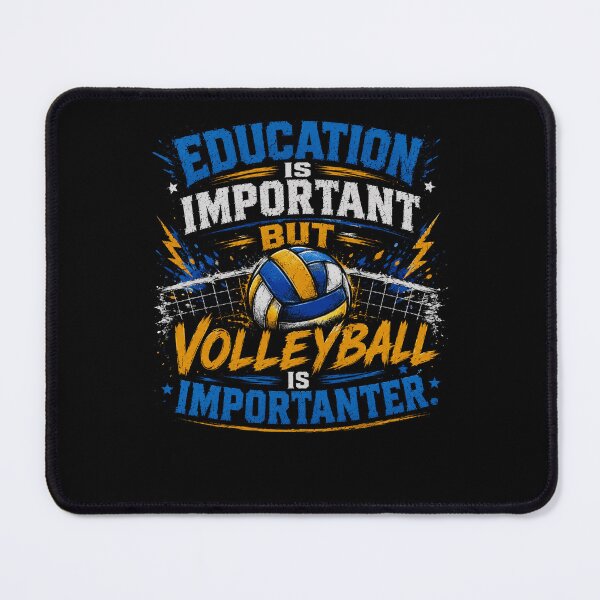 Item preview, Education Is Important But Volleyball Is Importer Volleyball Player Coach Fan designed and sold by HumansStuck12.