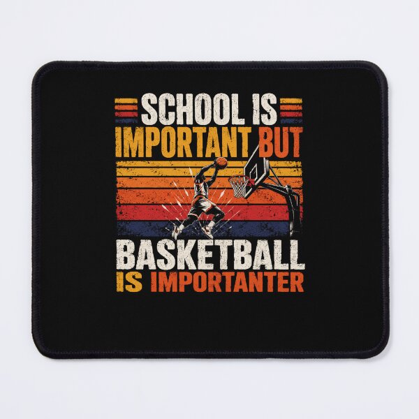 Item preview, School Is Important But Basketball Is Importanter Basketball Player Fan Student Coach designed and sold by HumansStuck12.