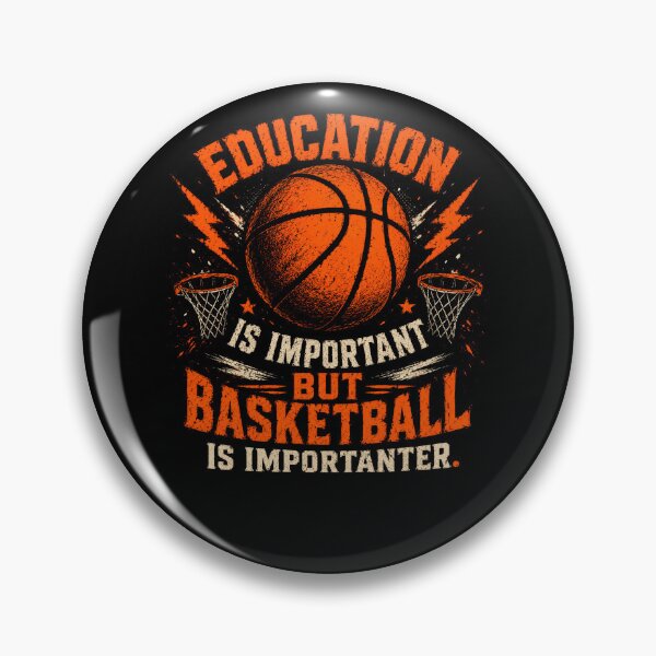 Item preview, Education Is Important But Basketball Is Importanter Basketball Player Fan Sport designed and sold by HumansStuck12.