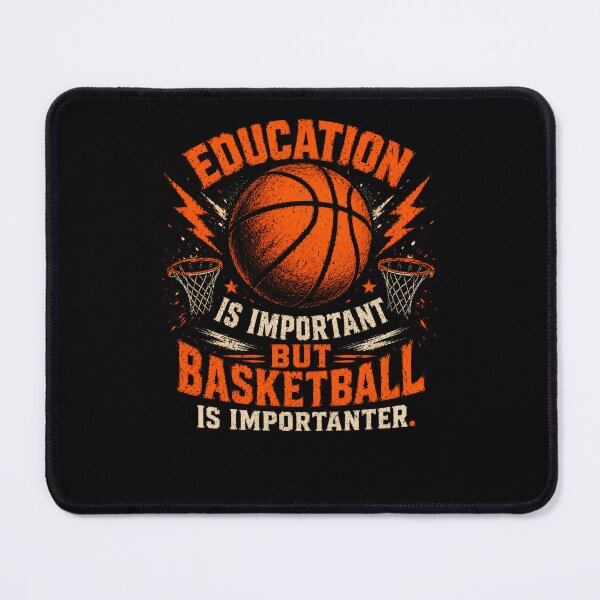 Item preview, Education Is Important But Basketball Is Importanter Basketball Player Fan Sport designed and sold by HumansStuck12.