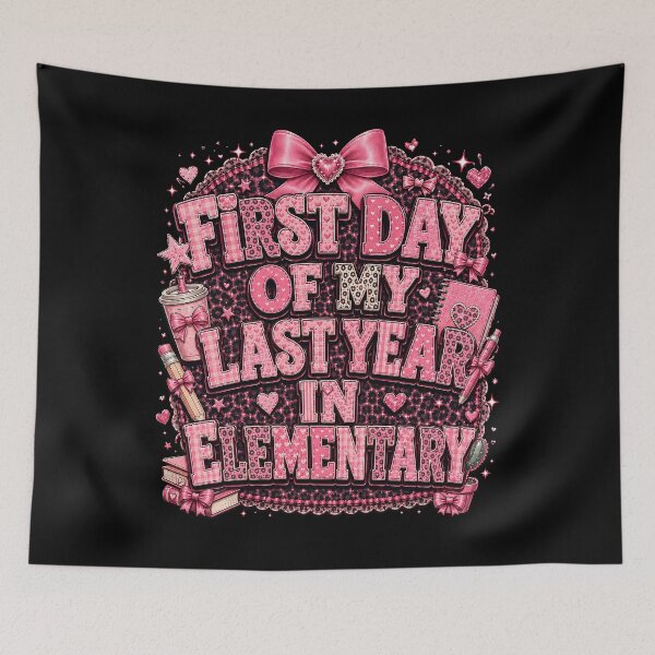 Item preview, First Day of My Last Year in Elementary – Cute Back to School designed and sold by THREE LITTLE BEANS.