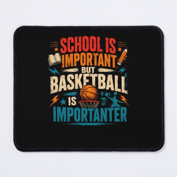 Item preview, School Is Important But Basketball Is Importanter Student Athlete Fan designed and sold by HumansStuck12.