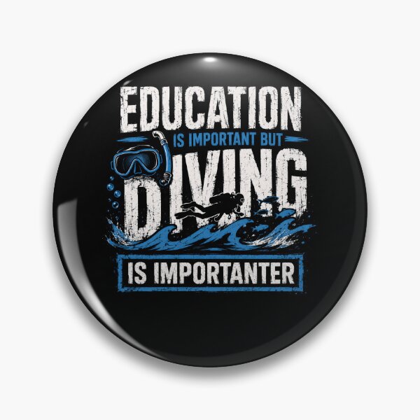 Item preview, Education Is Important But Diving Is Importanter Scuba Diver Ocean Enthusiast designed and sold by HumansStuck12.