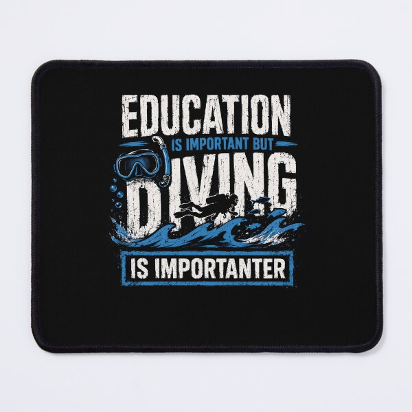 Item preview, Education Is Important But Diving Is Importanter Scuba Diver Ocean Enthusiast designed and sold by HumansStuck12.