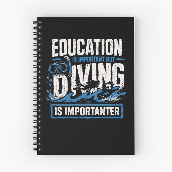 Item preview, Education Is Important But Diving Is Importanter Scuba Diver Ocean Enthusiast designed and sold by HumansStuck12.