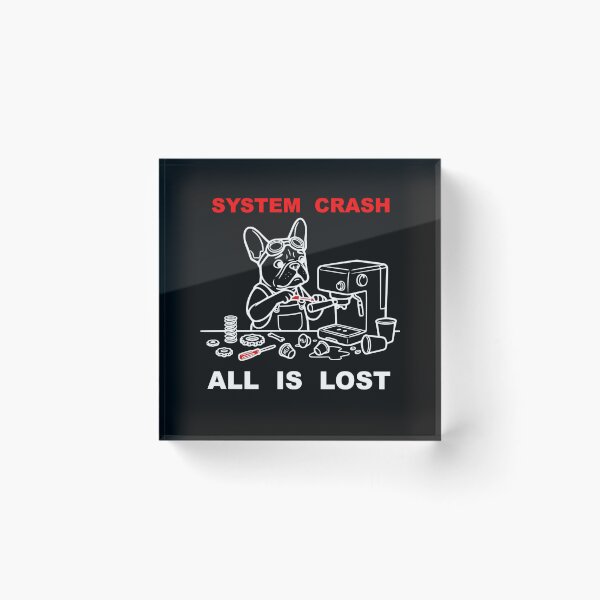 Item preview, System Crash All Is Lost Funny French Bulldog Coffee designed and sold by The Bold Line Studio.