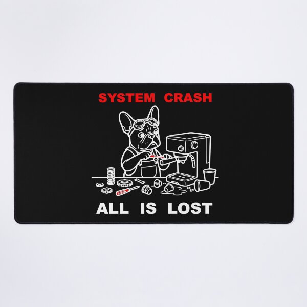 Item preview, System Crash All Is Lost Funny French Bulldog Coffee designed and sold by The Bold Line Studio.
