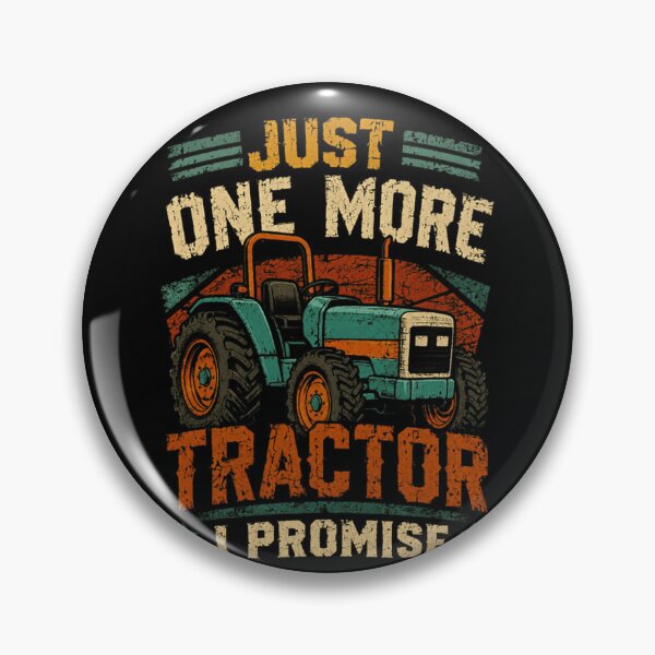 Item preview, Just One More Tractor I Promise Farmer Agricultural Hobby designed and sold by HumansStuck12.