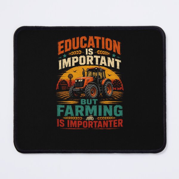 Item preview, Education Is Important But Farming Is Importer Farmer Agriculture designed and sold by HumansStuck12.