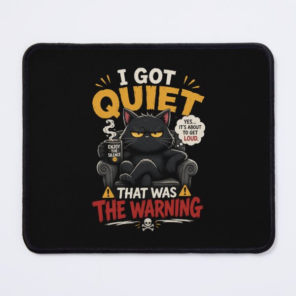 Item preview, I Got Quiet That Was The Warning Funny Cat Design – Sarcastic Humor Meme T-Shirt designed and sold by Artimax-Studio.
