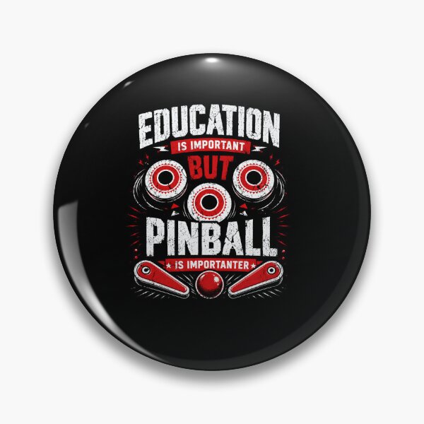 Item preview, Education Is Important But Pinball Is Importanter Pinball Enthusiast Gamer Hobby designed and sold by SkeletonsDanger.
