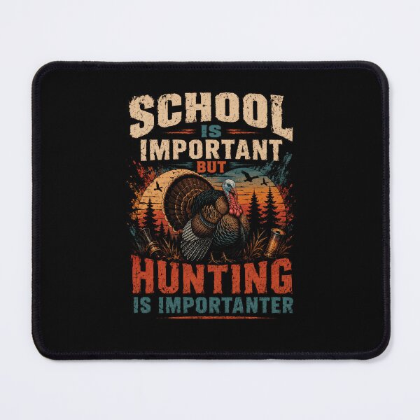 Item preview, School Is Important But Hunting Is Importer Wild Turkey Hunter Outdoorsman designed and sold by SkeletonsDanger.