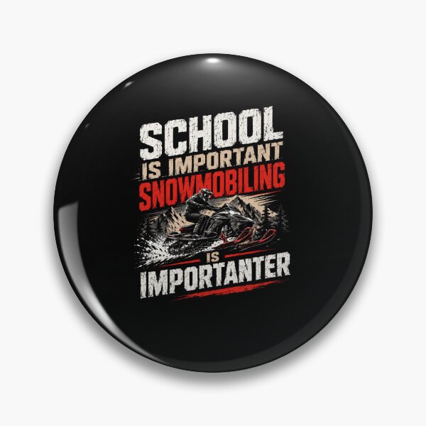 Item preview, School Is Important Snowmobiling Is Importanter Snowmobiling Enthusiast Winter Sport designed and sold by SkeletonsDanger.
