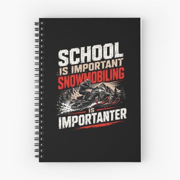 Item preview, School Is Important Snowmobiling Is Importanter Snowmobiling Enthusiast Winter Sport designed and sold by SkeletonsDanger.