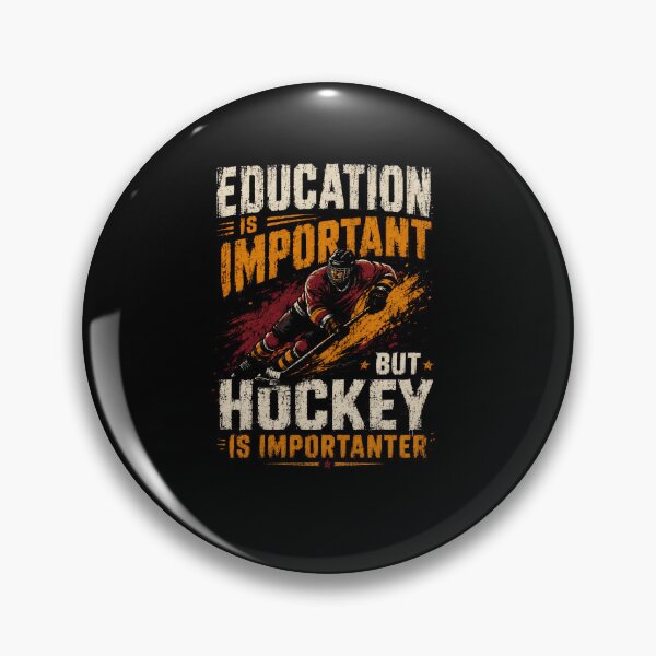 Item preview, Education Is Important But Hockey Is Importanter Hockey Player Fan designed and sold by SkeletonsDanger.