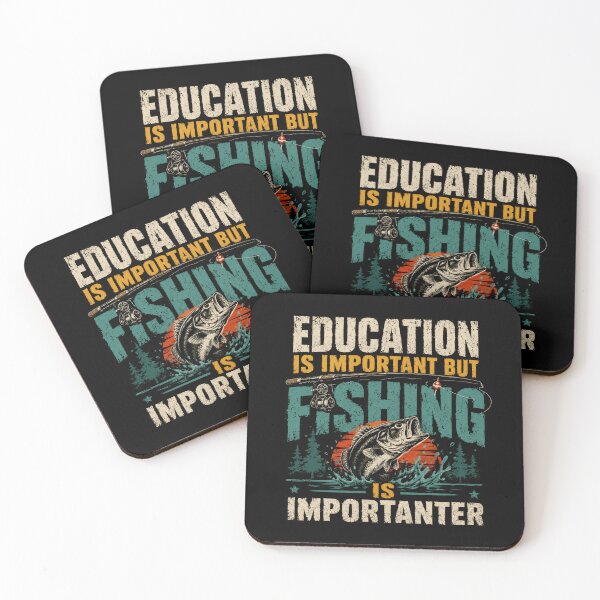Item preview, Education Is Important But Fishing Is Importanter Fisherman Angler Hobby designed and sold by SkeletonsDanger.
