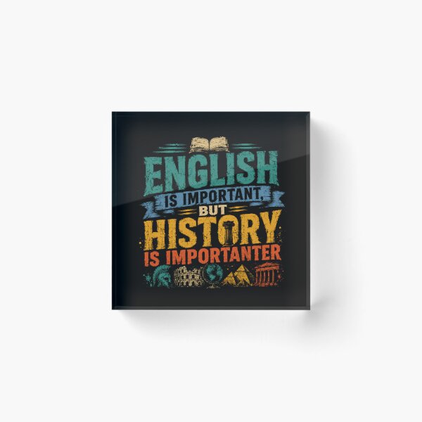 Item preview, English Is Important But History Is Importanter History Teacher Student Lover designed and sold by SkeletonsDanger.