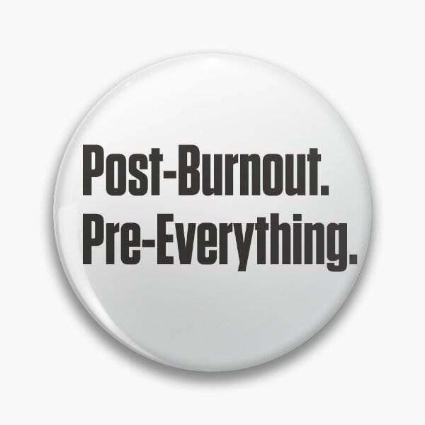 Item preview, Post-Burnout Pre-Everything Neurodivergent Autistic Burnout Recovery designed and sold by Notty DOT.