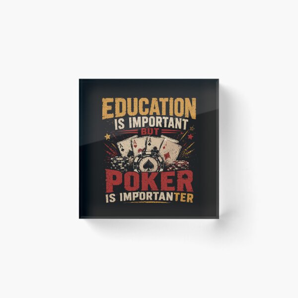 Item preview, Education Is Important But Poker Is Importanter Poker Player Funny Gambling designed and sold by SkeletonsDanger.