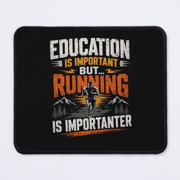 Item preview, Education Is Important But Running Is Importanter Funny Runner Marathon designed and sold by SkeletonsDanger.