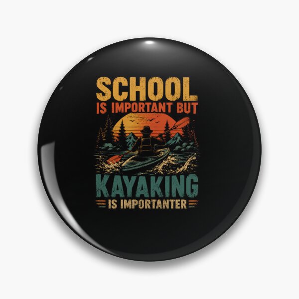 Item preview, School Is Important But Kayaking Is Importanter Kayaker Water Sports Paddle Humor designed and sold by SkeletonsDanger.