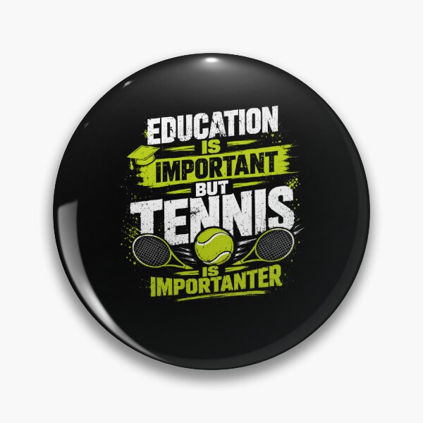 Item preview, Education Is Important But Tennis Is Importanter Tennis Player Coach Sport Lover designed and sold by SkeletonsDanger.