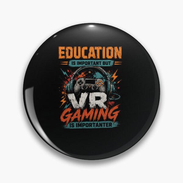 Item preview, Education Is Important But VR Gaming Is Importer Gamer Virtual Reality Player designed and sold by SkeletonsDanger.