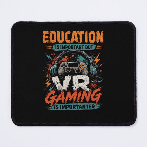 Item preview, Education Is Important But VR Gaming Is Importer Gamer Virtual Reality Player designed and sold by SkeletonsDanger.