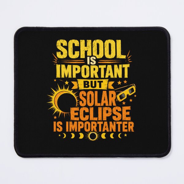 Item preview, School Is Important But Solar Eclipse Is Importanter Astronomy Science Student Teacher Event Lover designed and sold by SkeletonsDanger.