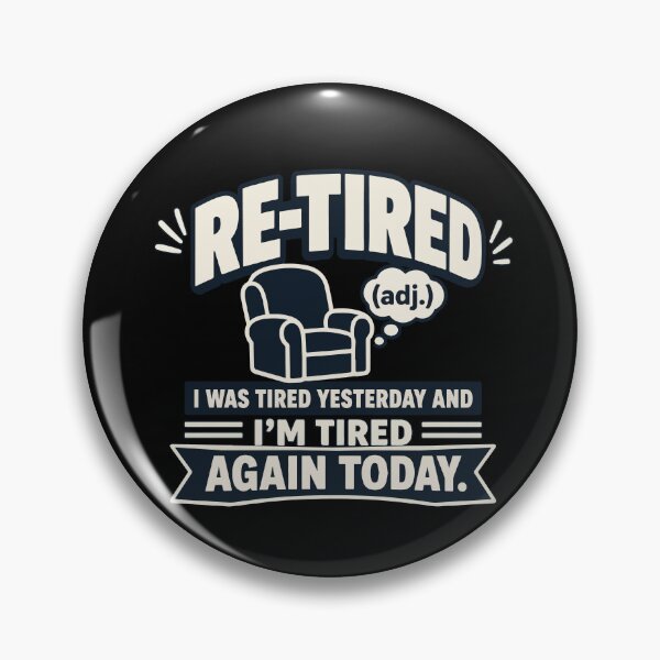Item preview, ReTired i was tired yesterday and i'm tired again today Funny Retirement Quote with Cozy Armchair Illustration for Retirees, Pension Celebration, Office Humor, Senior Lifestyle designed and sold by Huddy-clothes.