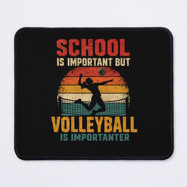 Item preview, School Is Important But Volleyball Is Importanter Volleyball Player Athlete designed and sold by SkeletonsDanger.