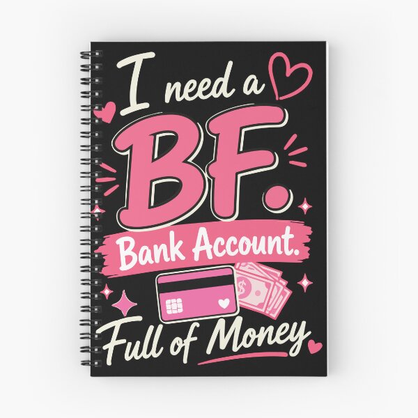Item preview, I Need a BF Bank Account Full of Money Funny Girly Quote with Pink Aesthetic, Cute Hearts and Money Lover Vibes designed and sold by Huddy-clothes.