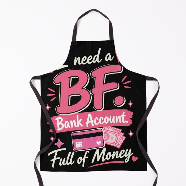 Item preview, I Need a BF Bank Account Full of Money Funny Girly Quote with Pink Aesthetic, Cute Hearts and Money Lover Vibes designed and sold by Huddy-clothes.