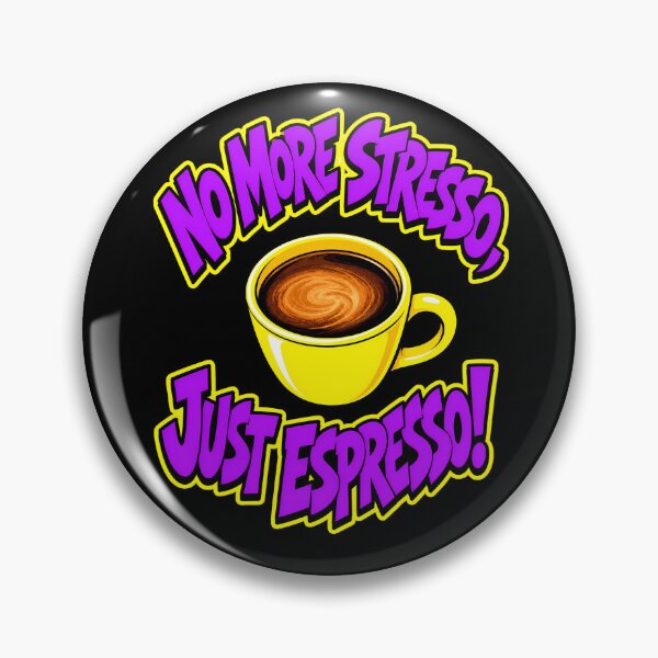 Item preview, No More Stresso Just Espresso Funny Coffee Pun designed and sold by Anyshca.