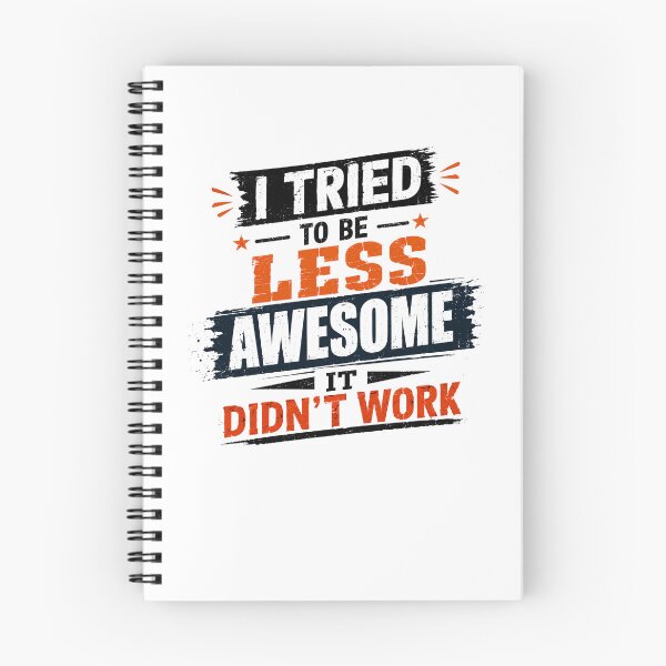 Item preview, I Tried To Be Less Awesome It Didn't Work Funny Confident Sarcastic Humor Quote designed and sold by JonesFlora2025.