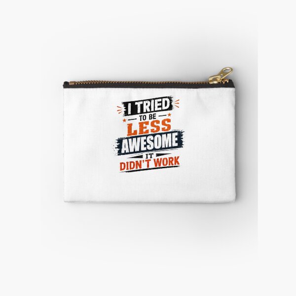 Item preview, I Tried To Be Less Awesome It Didn't Work Funny Confident Sarcastic Humor Quote designed and sold by JonesFlora2025.