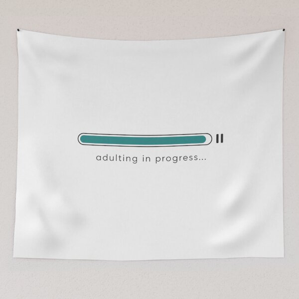 Item preview, Adulting In Progress Loading Bar designed and sold by 63Hotpeppers.