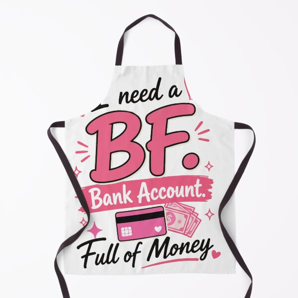 Item preview, I Need a BF Bank Account Full of Money Funny Girly Quote with Pink Aesthetic, Cute Hearts and Money Lover Vibes designed and sold by Huddy-clothes.