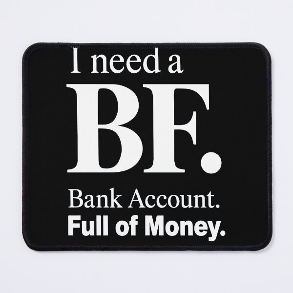 Item preview, I Need a BF Bank Account Full of Money Funny Girly Quote with Pink Aesthetic, Cute Hearts and Money Lover Vibes designed and sold by Huddy-clothes.