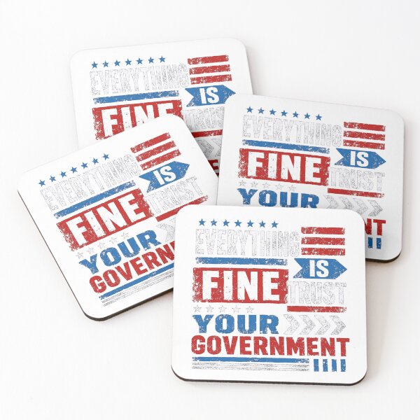 Item preview, Everything Is Fine Trust Your Government Political Humor Anti Establishment Patriot designed and sold by JonesFlora2025.