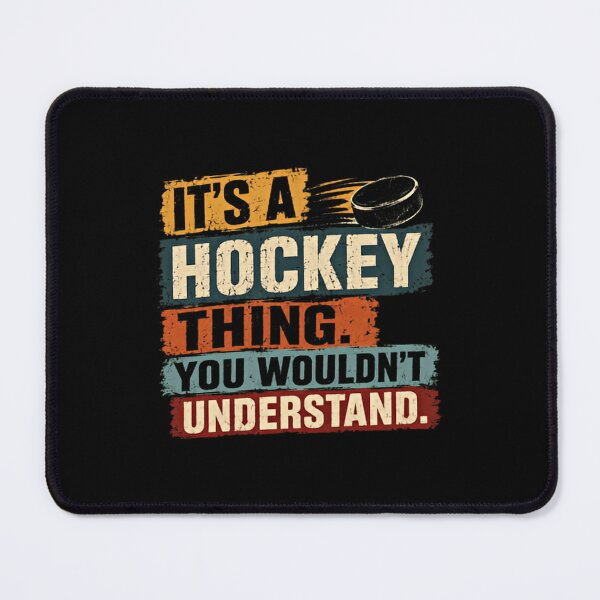 Item preview, It's A Hockey Thing. You Wouldn't Understand. Hockey Player Fan Lover designed and sold by RetroMini2026.