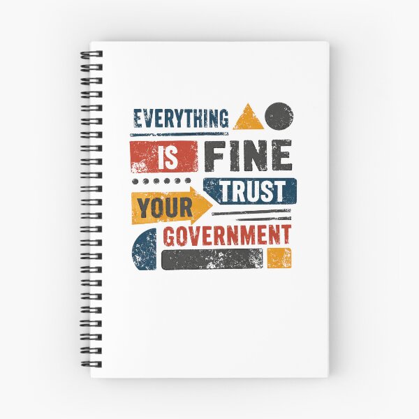 Item preview, Everything Is Fine Trust Your Government Sarcastic Political Satire Design designed and sold by JonesFlora2025.