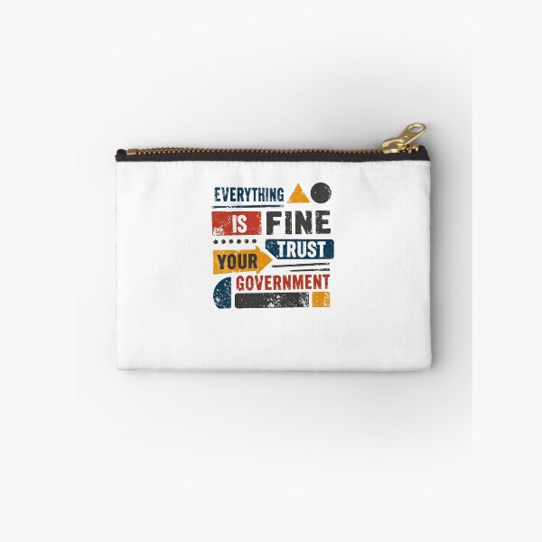 Item preview, Everything Is Fine Trust Your Government Sarcastic Political Satire Design designed and sold by JonesFlora2025.