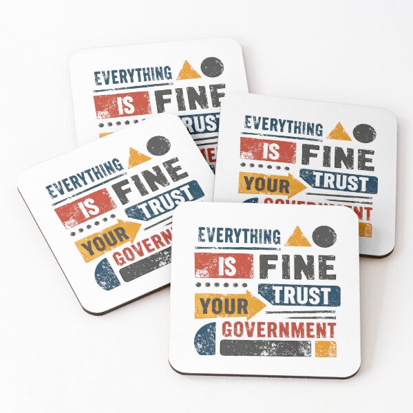 Item preview, Everything Is Fine Trust Your Government Sarcastic Political Satire Design designed and sold by JonesFlora2025.