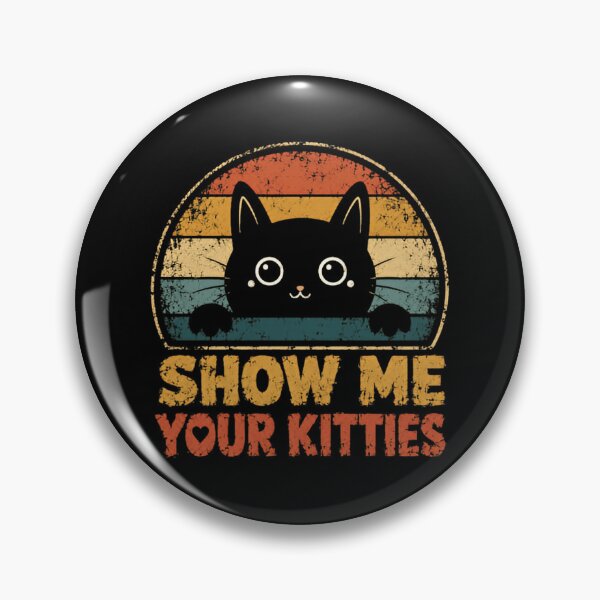 Item preview, Show Me Your Kitties Cat Lover Feline Pet Owner Funny designed and sold by RetroMini2026.