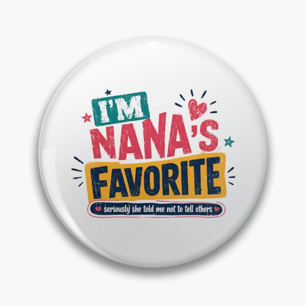 Item preview, I'm Nana's Favorite Seriously She Told Me Not To Tell Others Grandchild Grandparent Funny Family designed and sold by JonesFlora2025.
