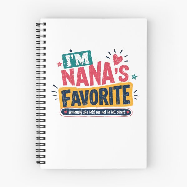 Item preview, I'm Nana's Favorite Seriously She Told Me Not To Tell Others Grandchild Grandparent Funny Family designed and sold by JonesFlora2025.
