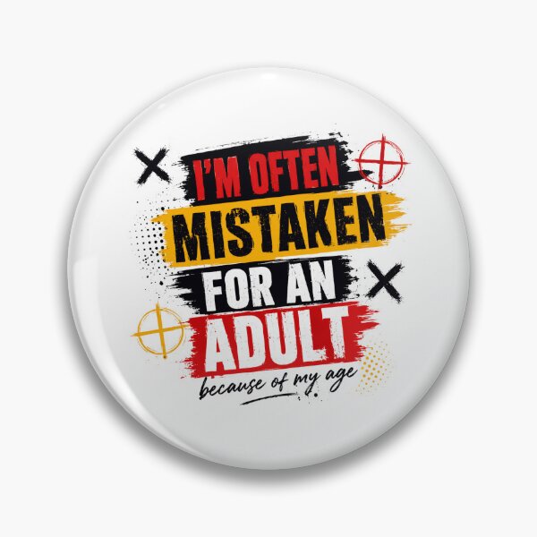 Item preview, I'm Often Mistaken For An Adult Because Of My Age Funny Teen Youth Quote designed and sold by JonesFlora2025.